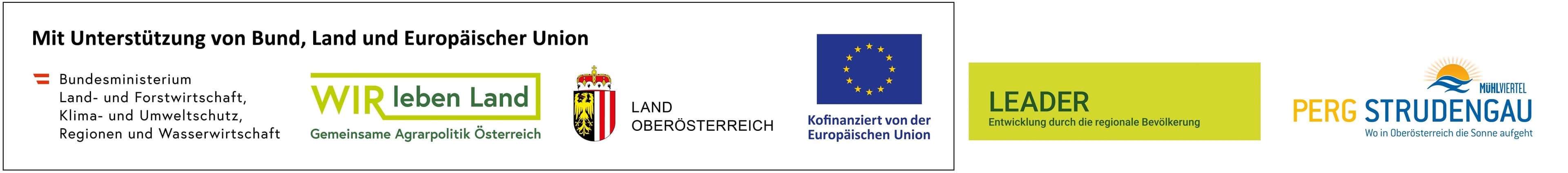 Mit Unterstützung von Bund, Land und Europäischer Union – Bundesministerium Land- und Forstwirtschaft, WIR leben Land, Land Oberösterreich, Kofinanziert von der Europäischen Union, LEADER, Perg Strudengau